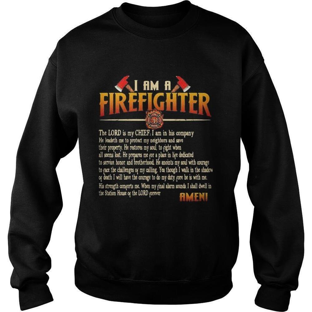 I Am A Firefighter The Lord Is My Chief Sweatshirt